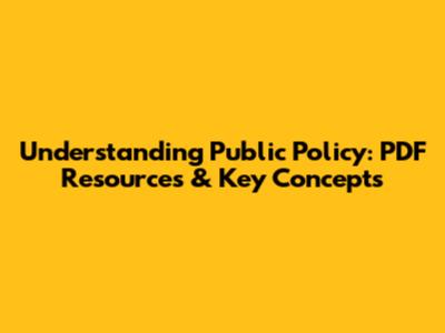 Understanding Public Policy: PDF Resources & Key Concepts