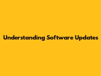 Understanding Software Updates