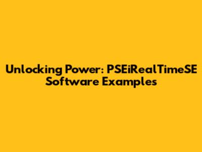 Unlocking Power: PSEiRealTimeSE Software Examples