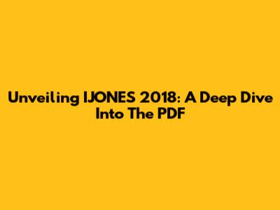 Unveiling IJONES 2018: A Deep Dive Into The PDF