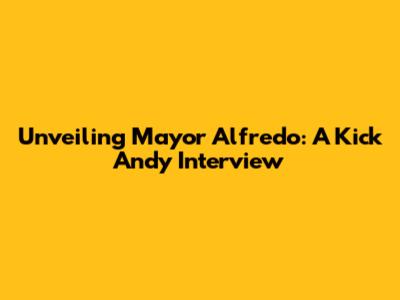 Unveiling Mayor Alfredo: A Kick Andy Interview