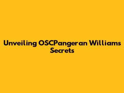 Unveiling OSCPangeran William's Secrets