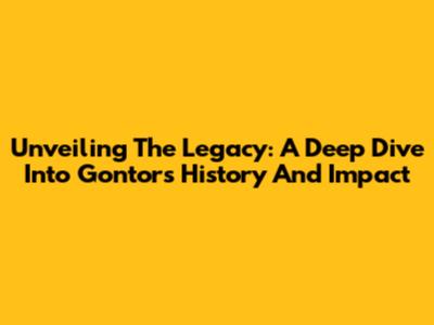 Unveiling The Legacy: A Deep Dive Into Gontor's History And Impact