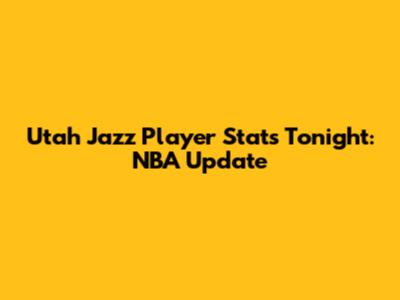 Utah Jazz Player Stats Tonight: NBA Update