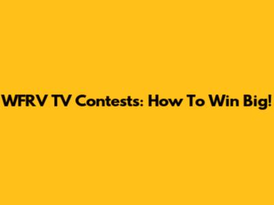 WFRV TV Contests: How To Win Big!