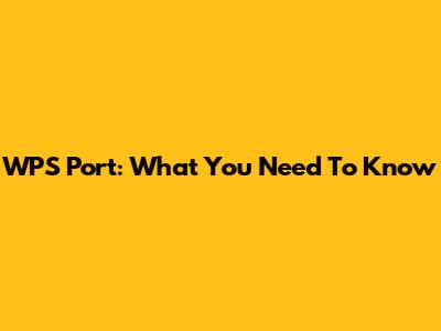 WPS Port: What You Need To Know