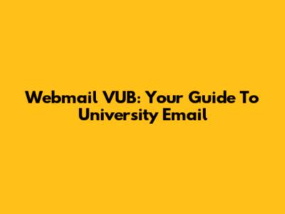 Webmail VUB: Your Guide To University Email