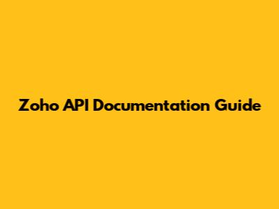 Zoho API Documentation Guide